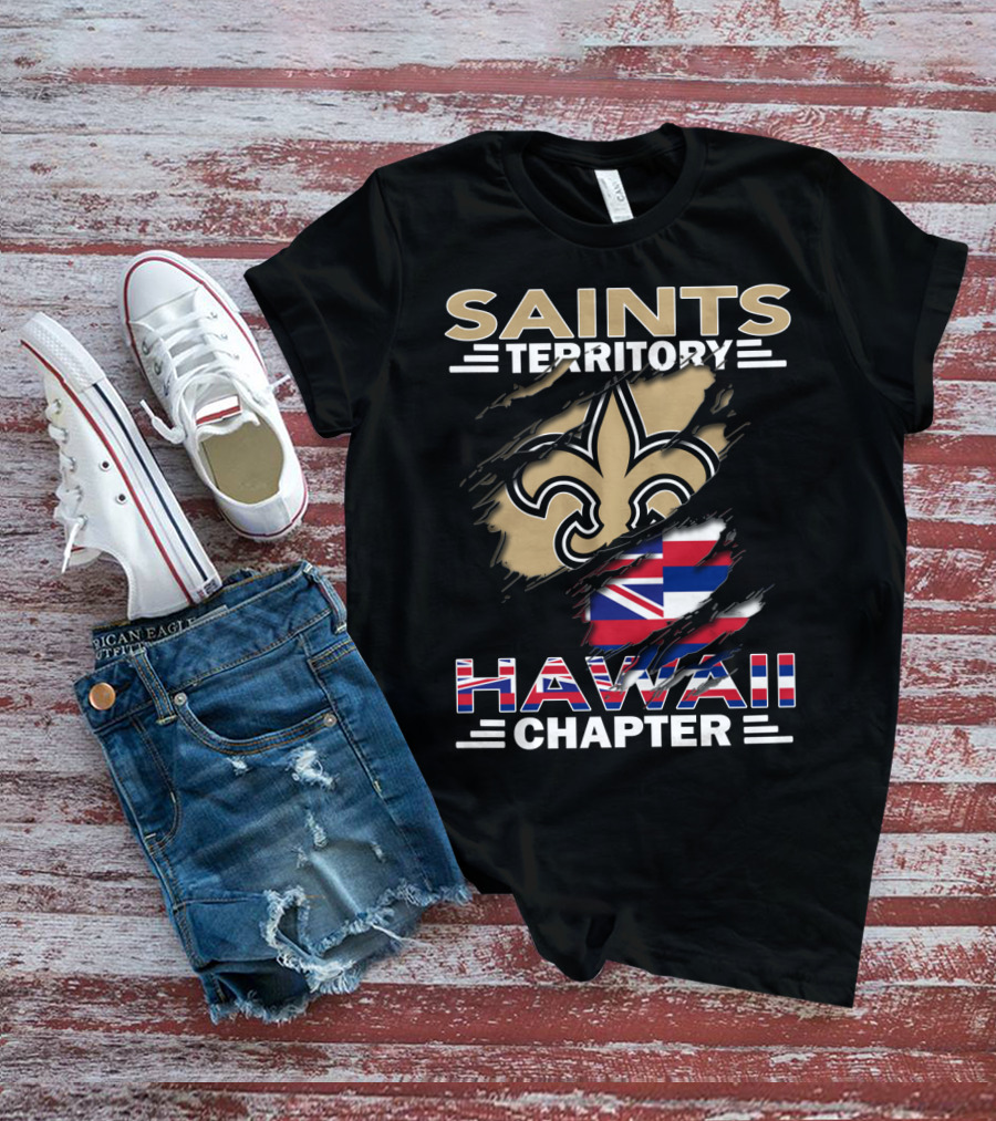 Saints Territory Hawaii Chapter Fleur-de-Lis And Hawaiian Flag T-Shirt