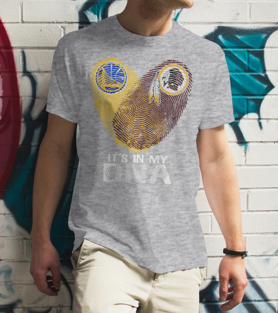 Golden State Warriors Washington Redskins It's In My Dna T-Shirt