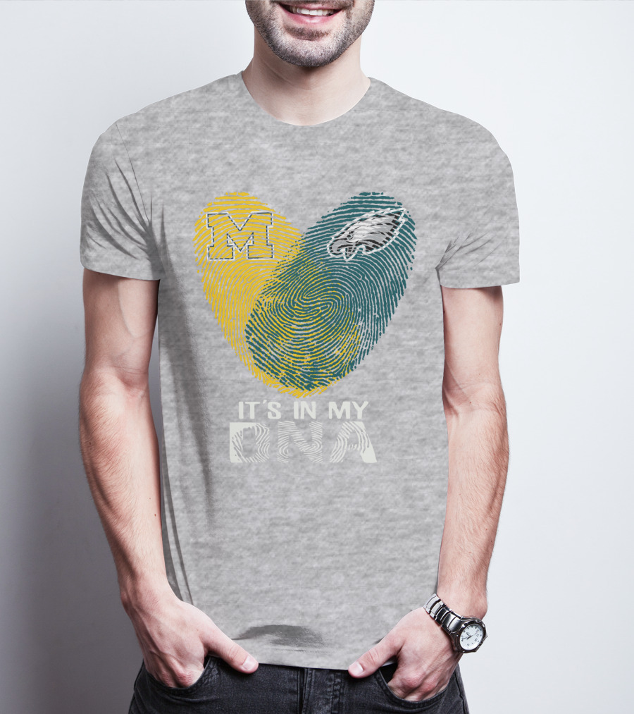 Michigan Wolverines Philadelphia Eagles It's In My Dna T-Shirt