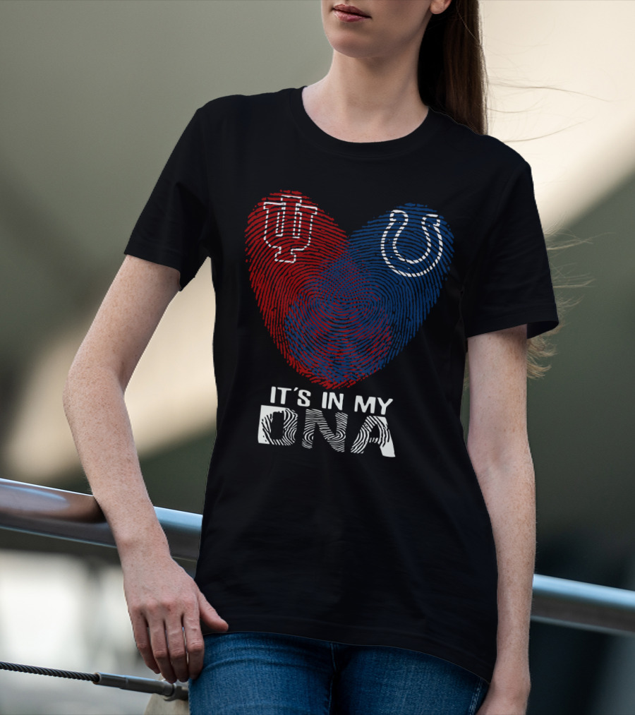 It's In My Dna Indiana Indianapolis Colts University Of Indiana T-Shirt