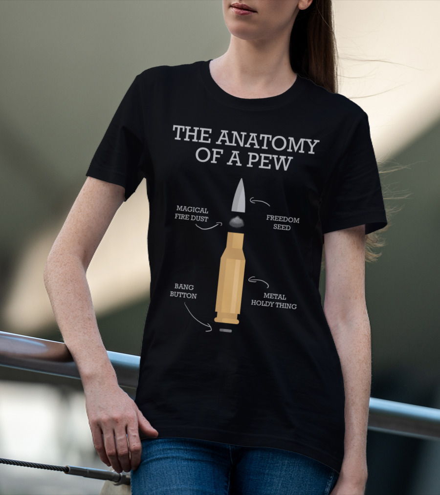 The Anatomy Of A Pew Magical Fire Dust Freedom Seed Bang Button Metal Holdy Thing T-Shirt