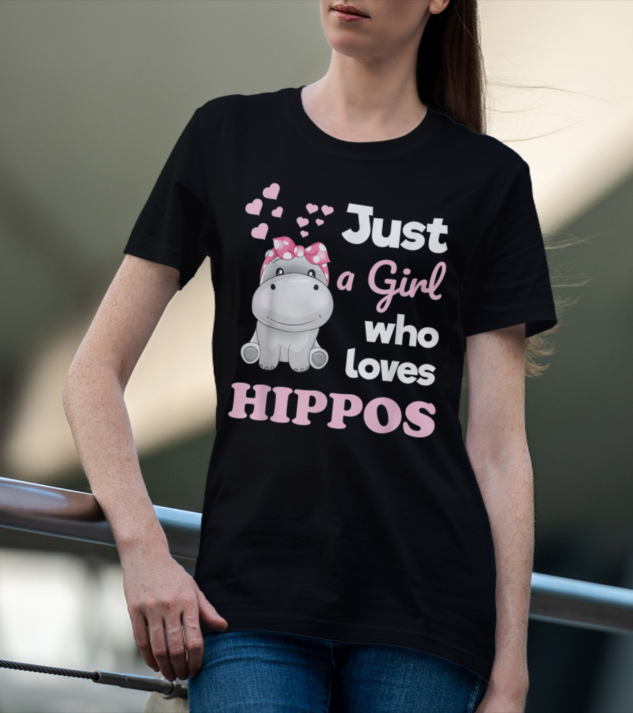Just A Girl Who Loves Hippos T-Shirt