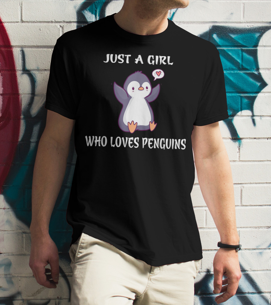 Just A Girl Who Loves Penguins With Cute Heart Penguin T-Shirt