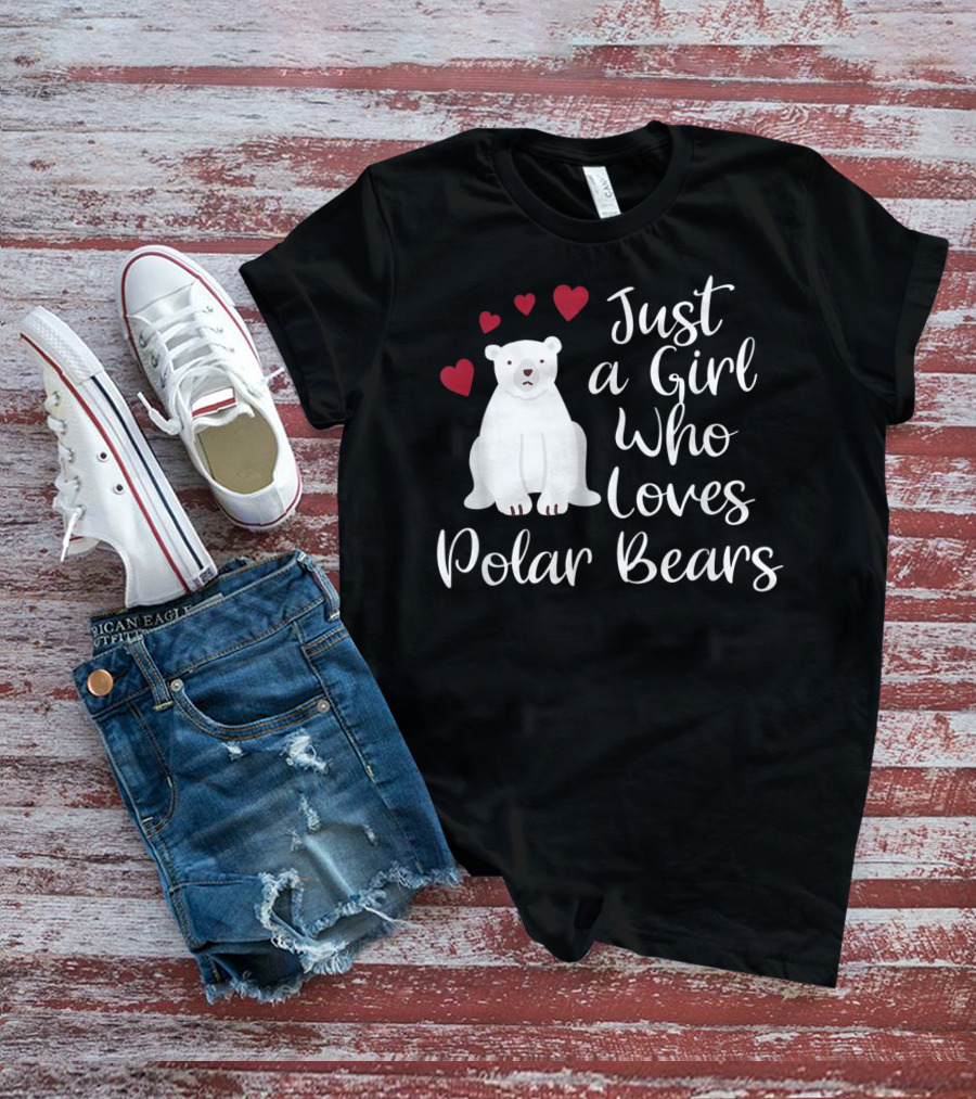 Just A Girl Who Loves Polar Bears Hearts Arctic T-Shirt