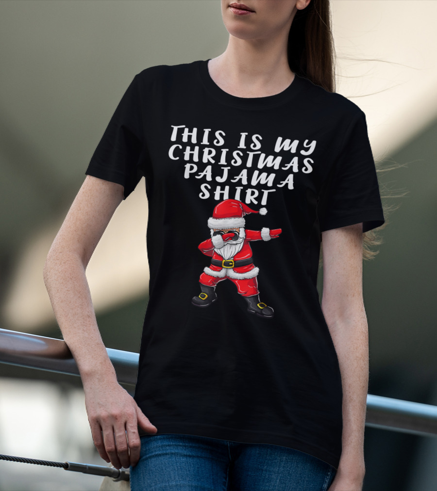 THIS IS MY CHRISTMAS PAJAMA SHIRT SANTA DABBING T-Shirt