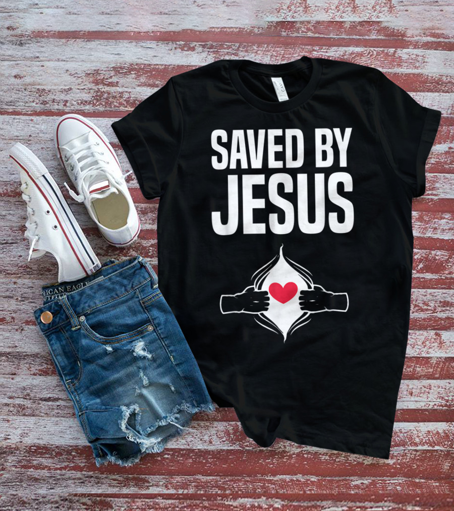 Saved By Jesus Open Heart Christian Healing Get Well Chris T-Shirt