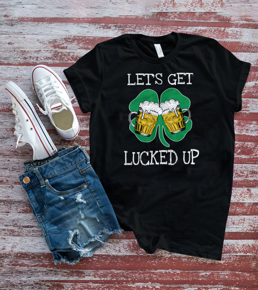 Let's Get Lucked Up Patricks Shamrock Beer Mugs T-Shirt