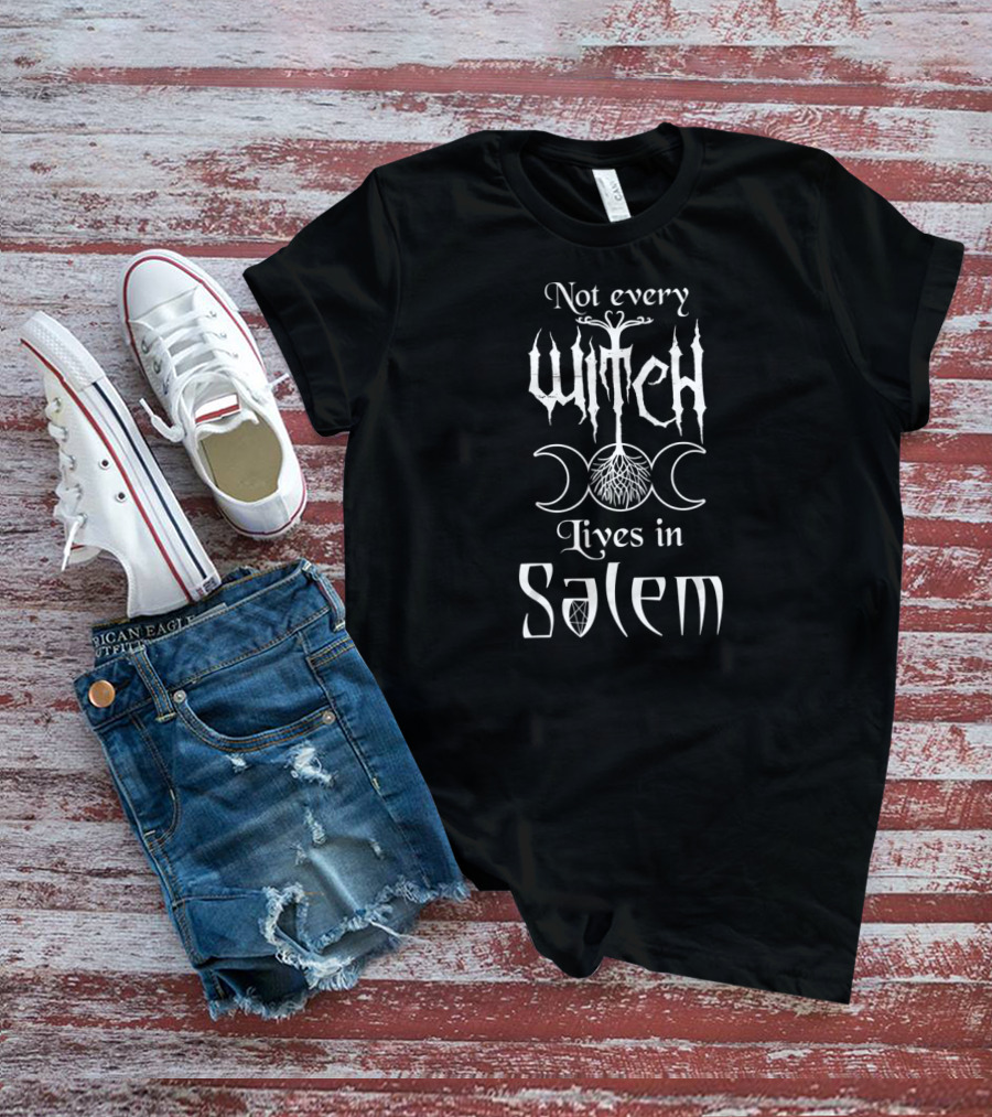 Not Every Witch Lives In Salem With Moon Phases And Tree Roots T-Shirt