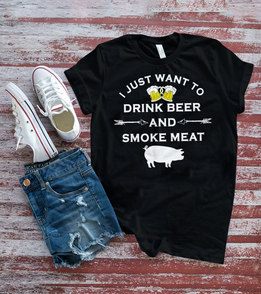 I Just Want To Drink Beer And Smoke Meat Pork Party T-Shirt