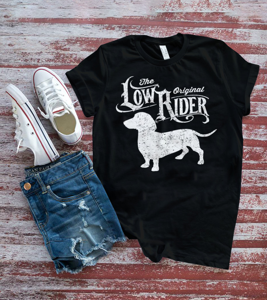 The Low Rider Original Dachshund Lover T-Shirt