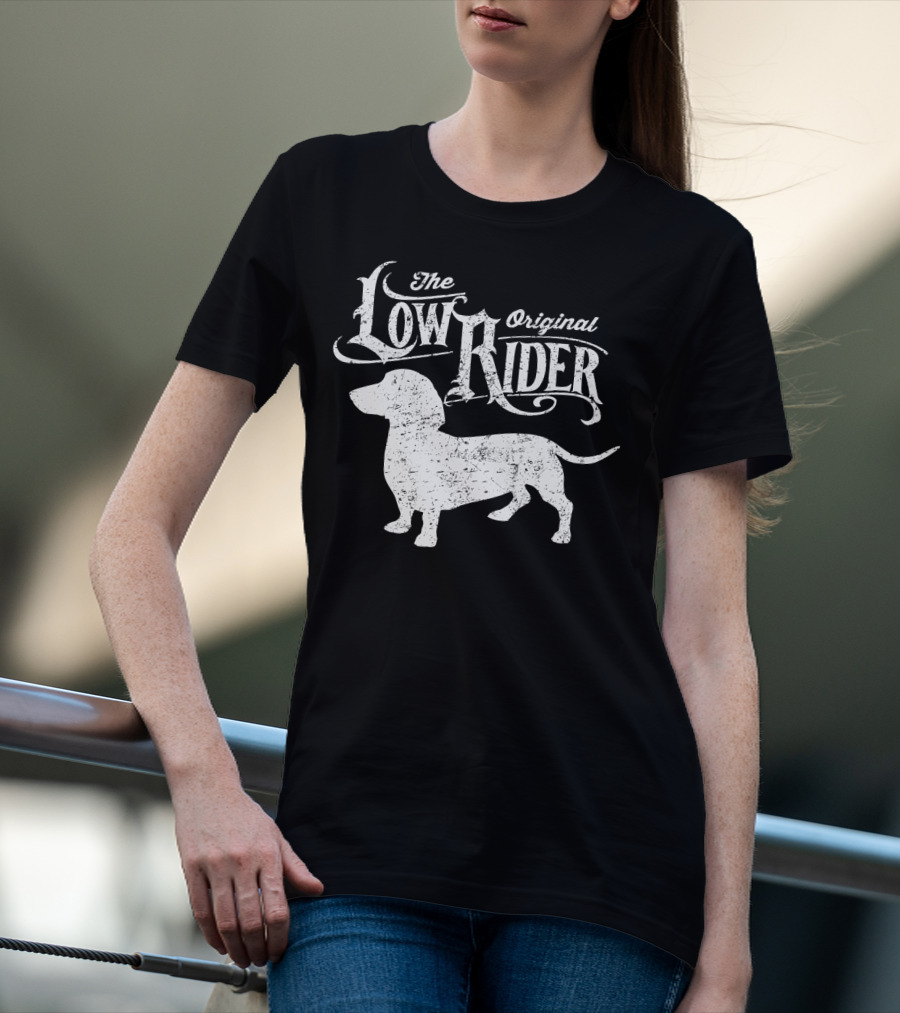 The Low Rider Original Dachshund Lover T-Shirt
