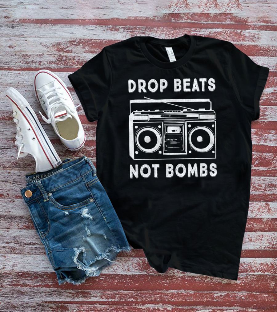 Drop Beats Not Bombs Boombox Music Revolution T-Shirt