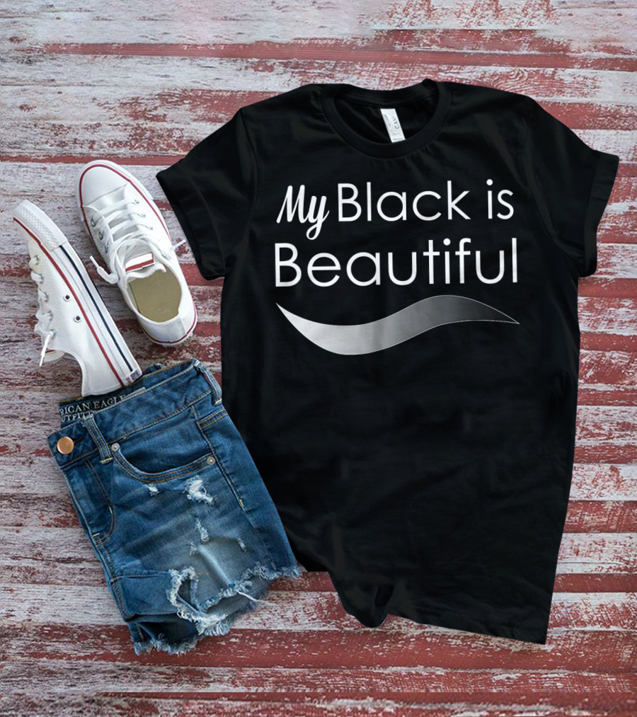 My Black Is Beautiful Empowerment Affirmation With Silver Wave Element T-Shirt