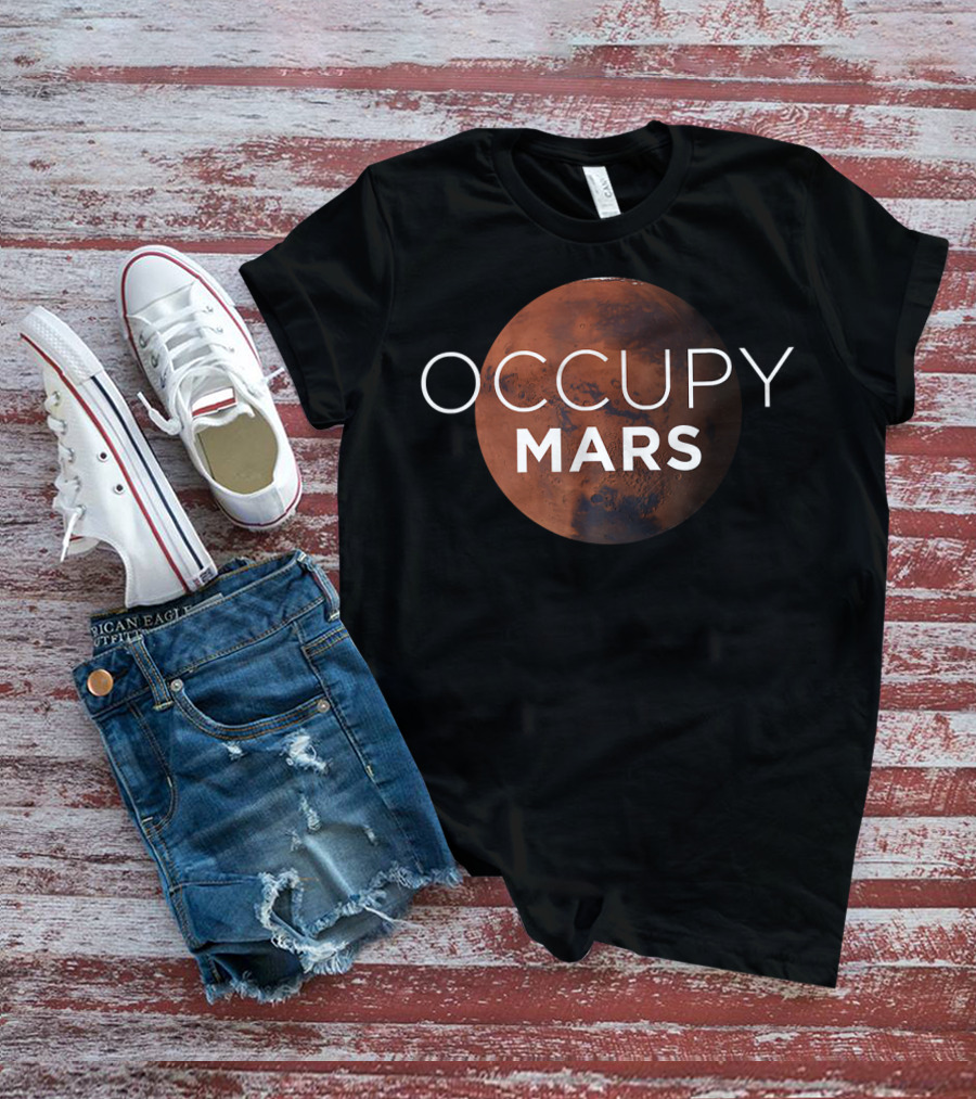 Occupy Mars Planet Space Exploration Enthusiast T-Shirt