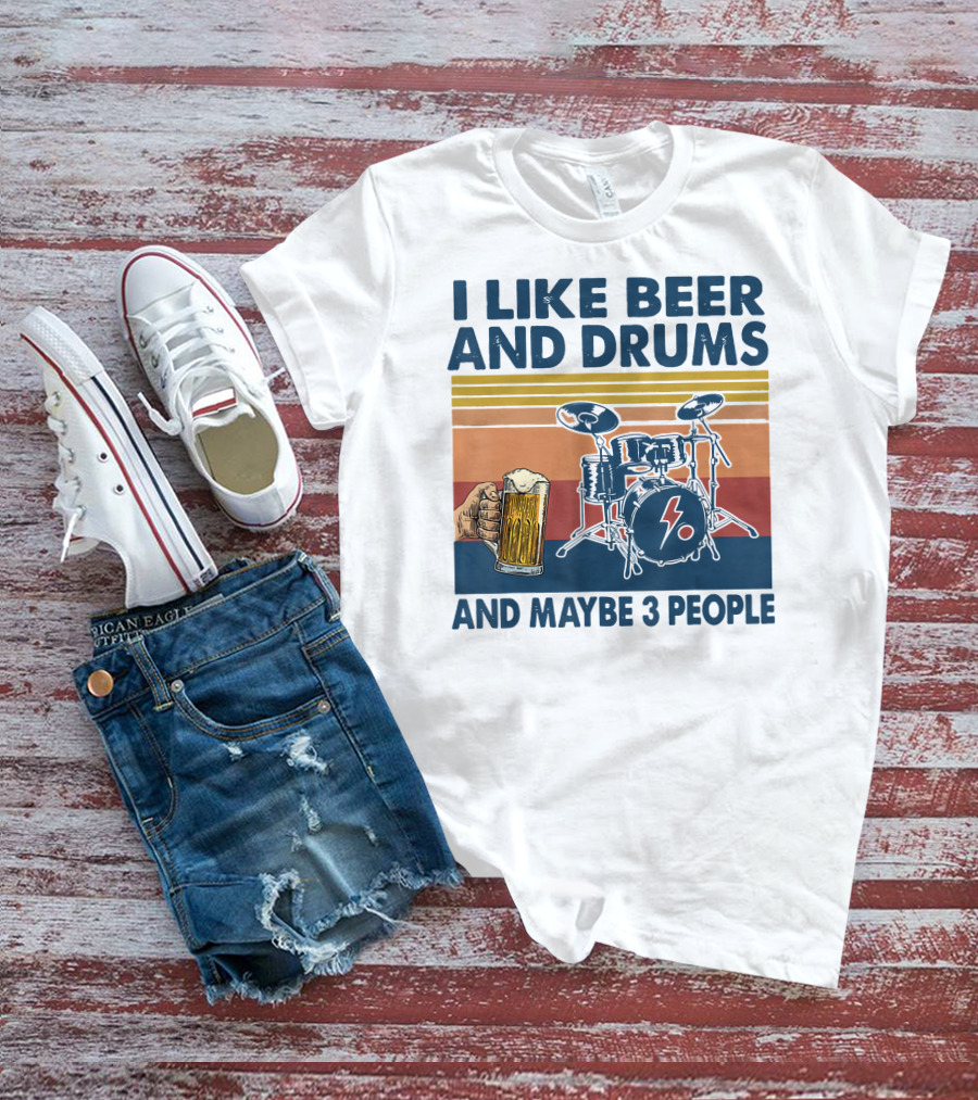 I Like Beer And Drums Maybe 3 People Hand Holding Beer Mug Drum Set Retro Lines T-Shirt