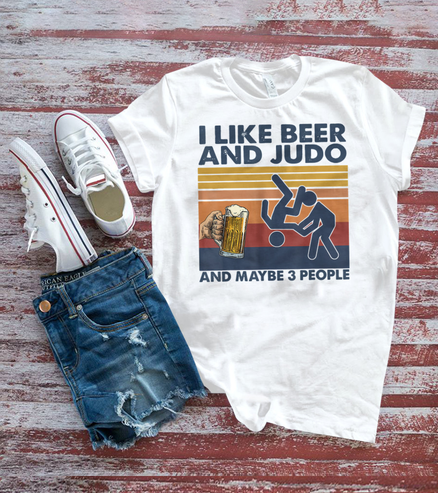 I Like Beer And Judo Humor With Maybe 3 People T-Shirt