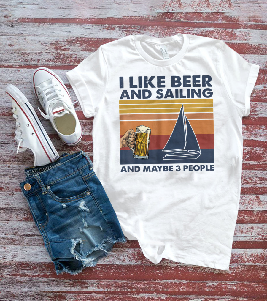 I Like Beer And Sailing With Maybe 3 People Retro Sailboat And Beer Mug T-Shirt