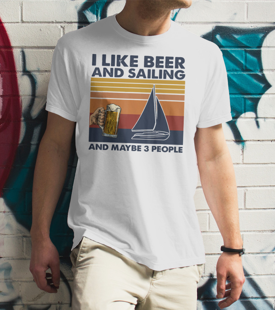 I Like Beer And Sailing With Maybe 3 People Retro Sailboat And Beer Mug T-Shirt