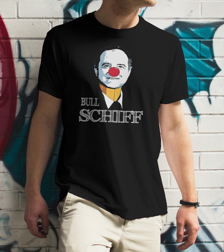 Bull Schiff Clown Parody Featuring U.S Representative Adam Schiff T-Shirt