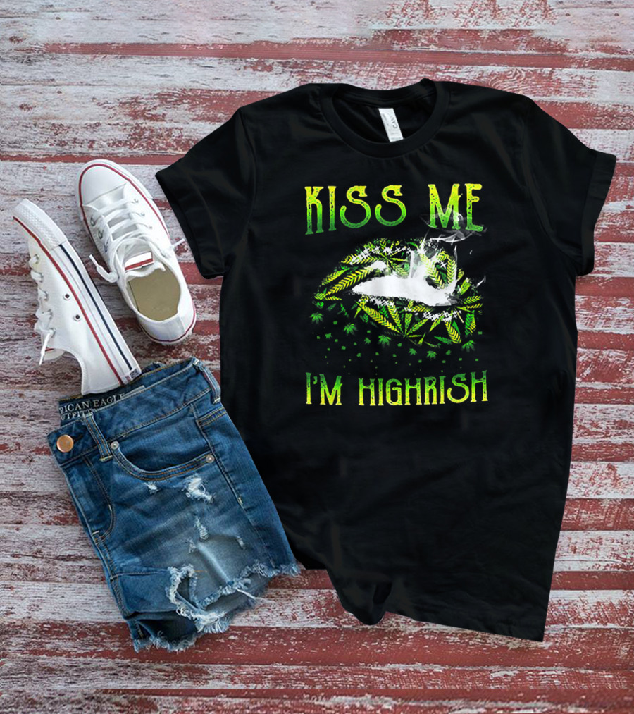 Kiss Me I'm Highrish St Patrick Day 420 Weed T-Shirt