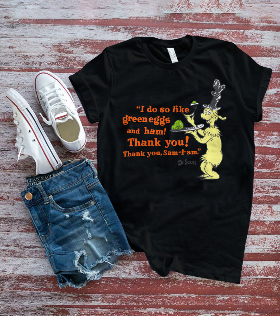 Dr. Seuss I Do So Like Green Eggs And Ham Thank You Sam-I-Am T-Shirt