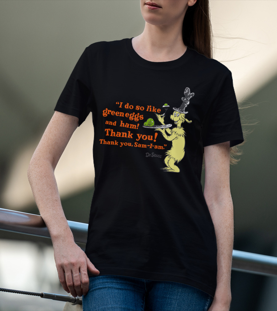 Dr. Seuss I Do So Like Green Eggs And Ham Thank You Sam-I-Am T-Shirt