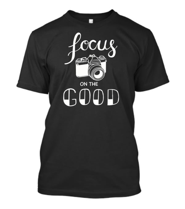 Focus On The Good Vintage Camera Retro Style Photography Enthusiasts T-Shirt