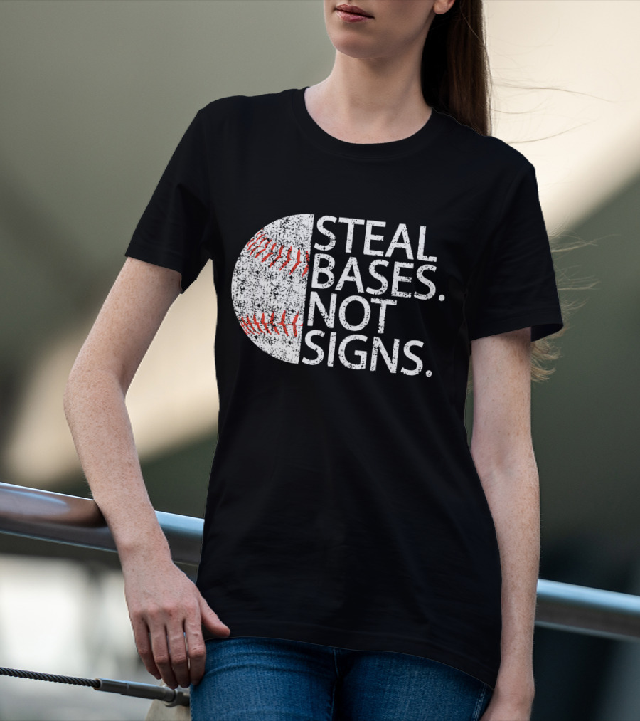 Steal Bases Not Signs Distressed Baseball T-Shirt