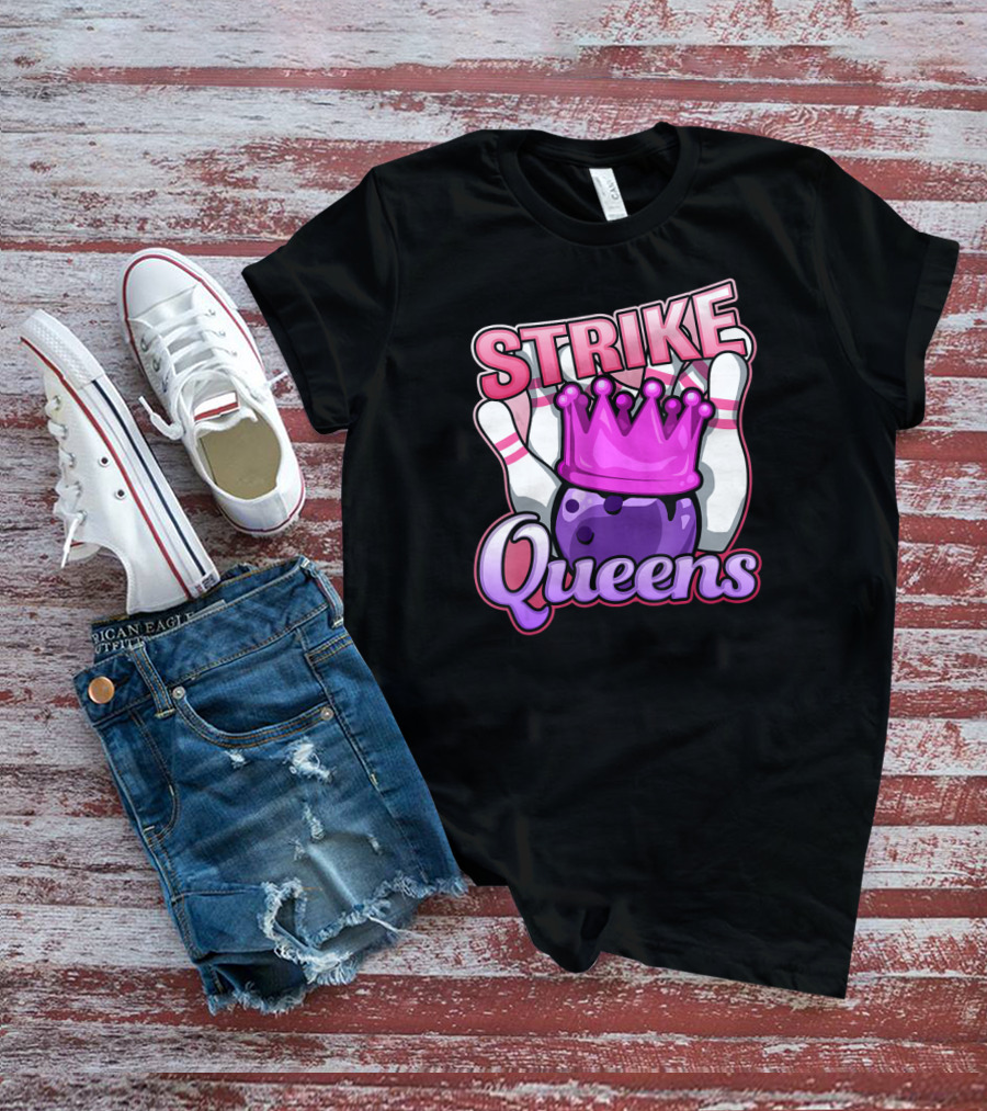 Strike Queens Bowling Ball Crown Pins Victory T-Shirt