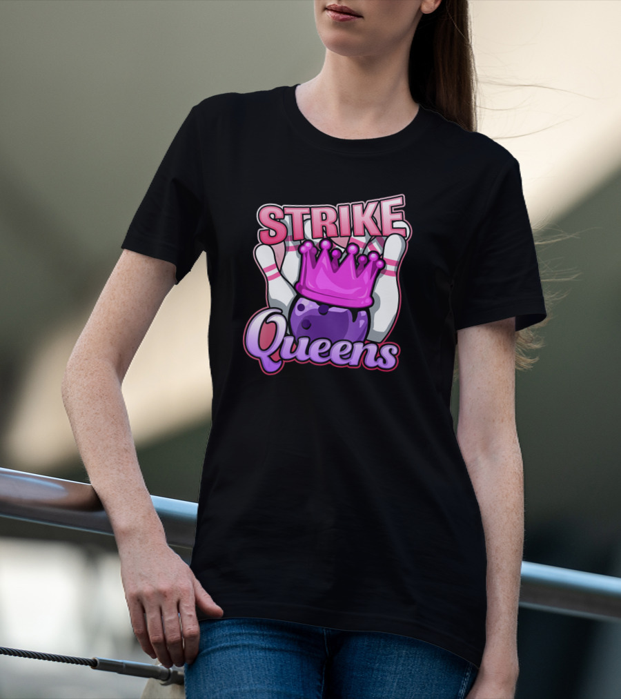 Strike Queens Bowling Ball Crown Pins Victory T-Shirt