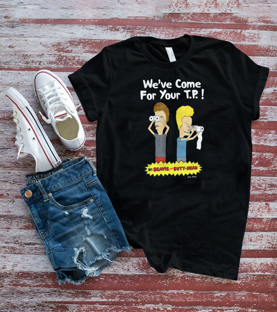 We've Come For Your T.P. Beavis And Butt-Head Nickelodeon T-Shirt