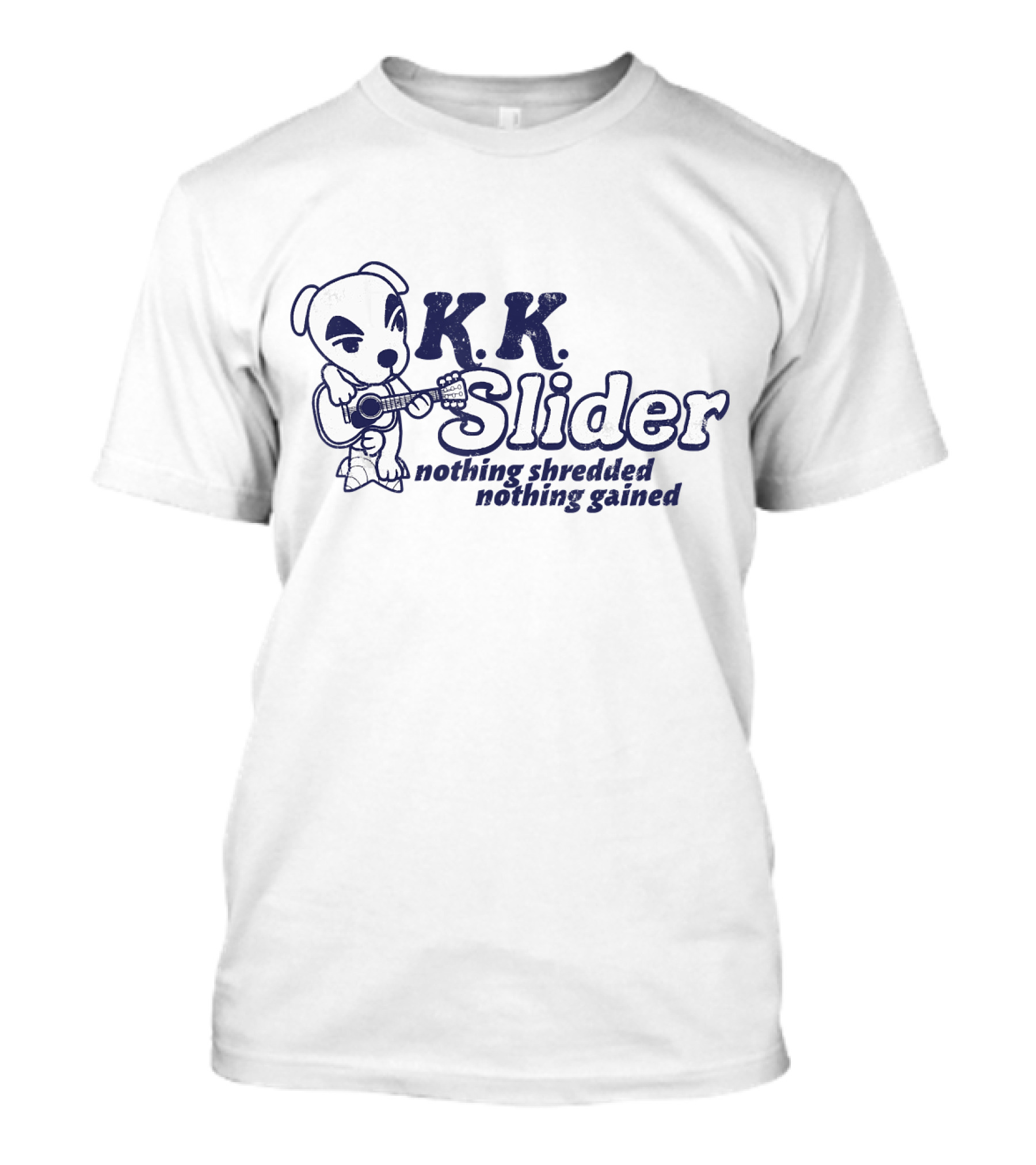 K.K. Slider Nothing Shredded Nothing Gained Animal Crossing T-Shirt