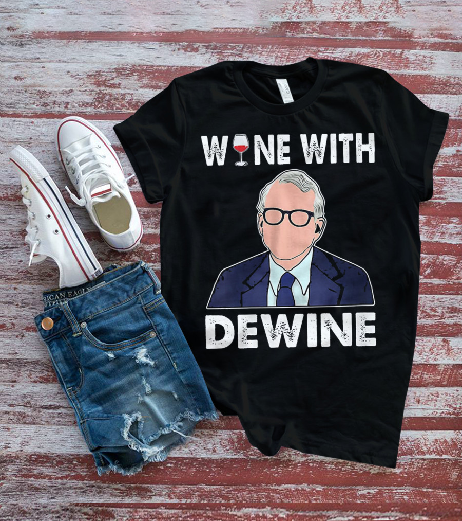 WINE WITH DEWINE Wine Glass T-Shirt