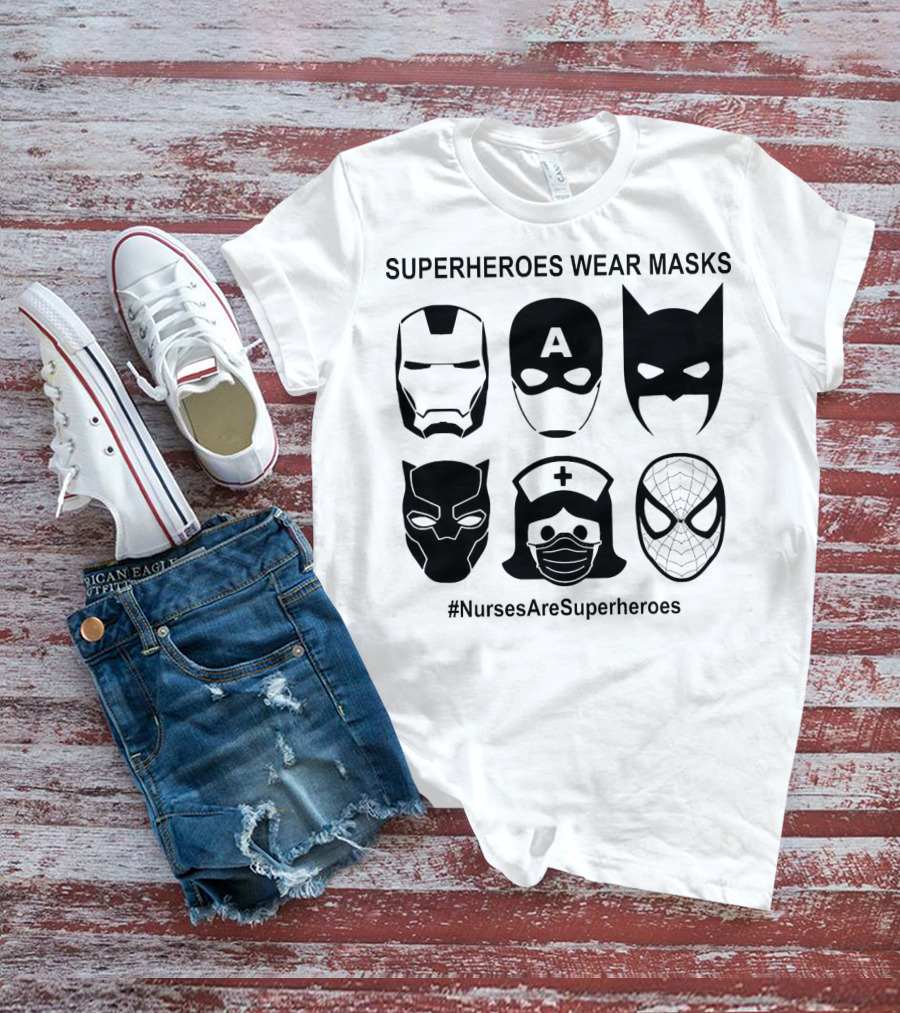 Superheroes Wear Masks Nurses Are Superheroes Iron Man Captain America Batman Black Panther Spider-Man T-Shirt
