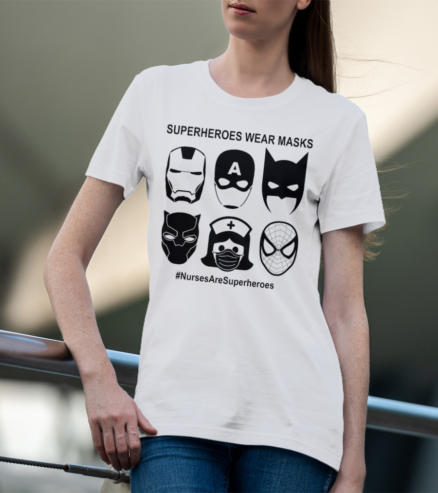 Superheroes Wear Masks Nurses Are Superheroes Iron Man Captain America Batman Black Panther Spider-Man T-Shirt