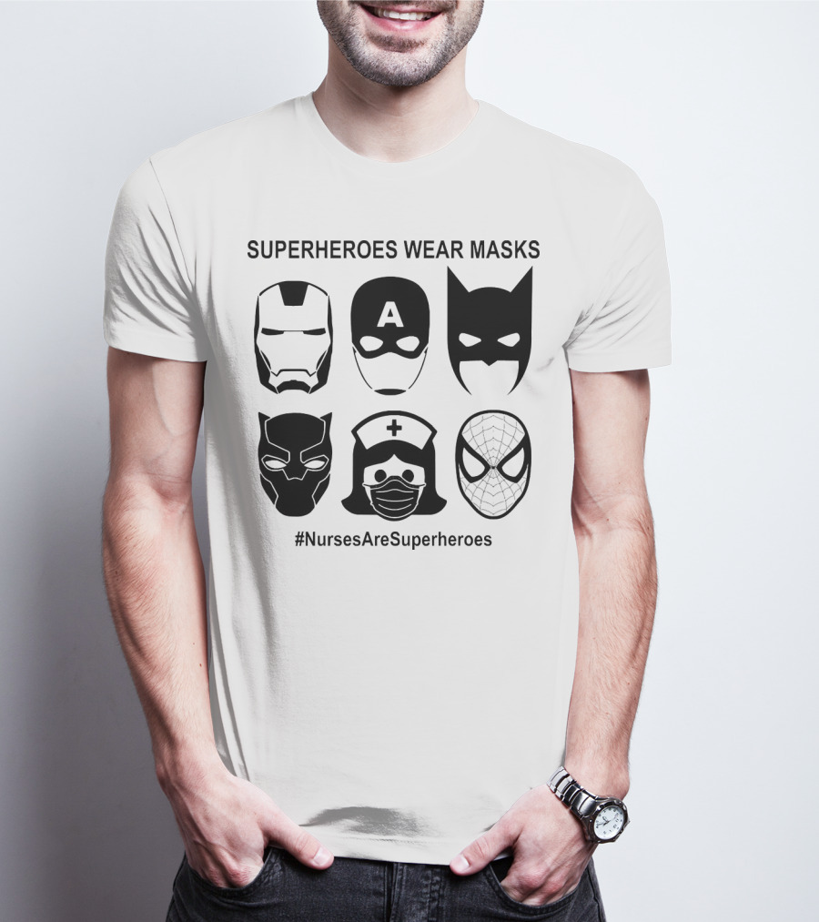 Superheroes Wear Masks Nurses Are Superheroes Iron Man Captain America Batman Black Panther Spider-Man T-Shirt