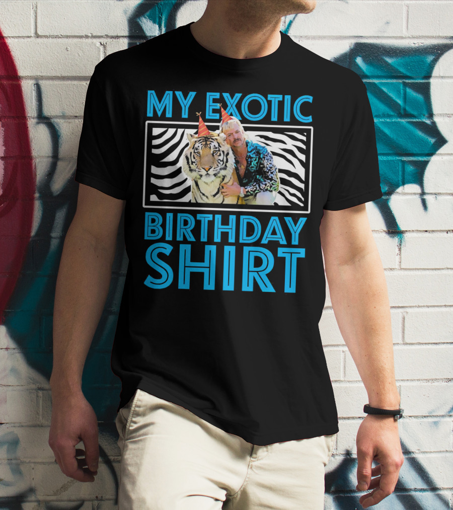 My Exotic Birthday Shirt Tiger T-Shirt