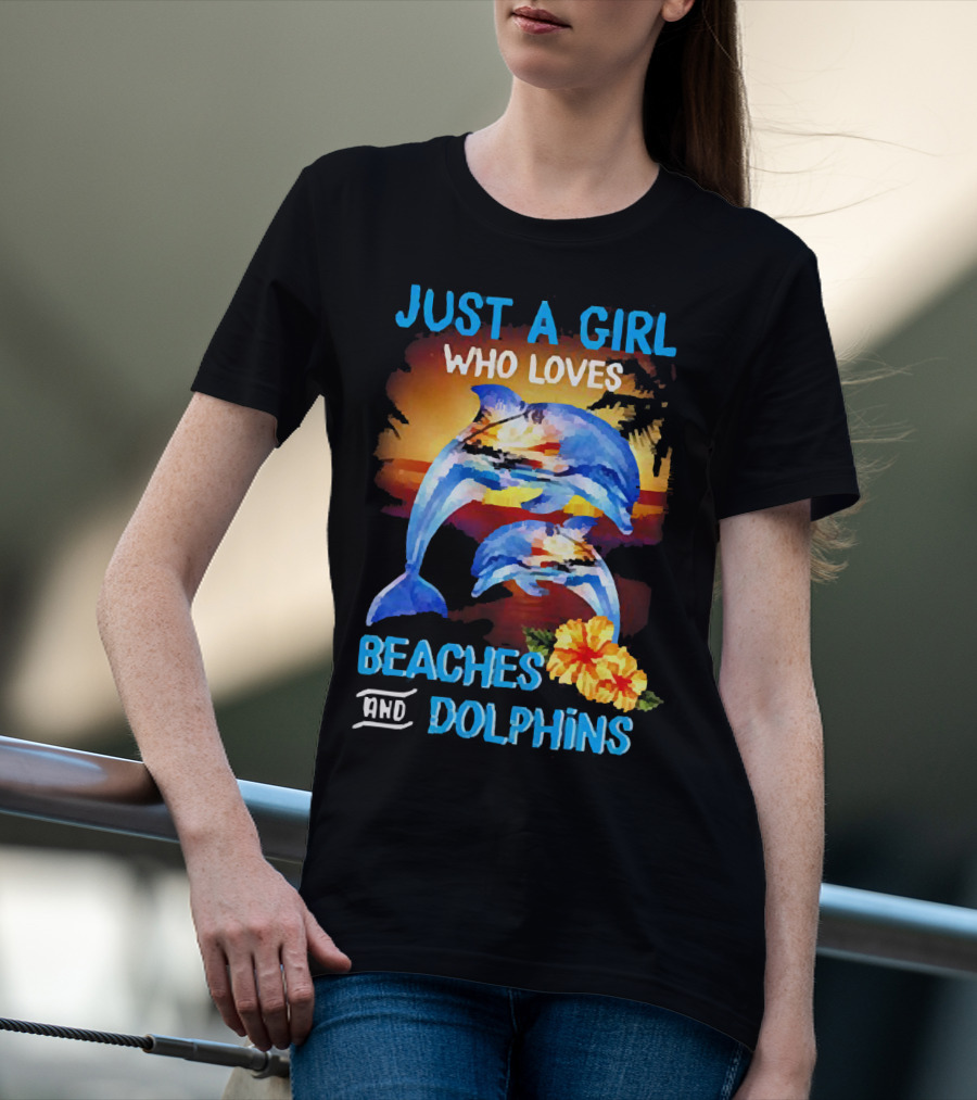 Just A Girl Who Loves Beaches And Dolphins Tropical Sunset With Dolphins And Hibiscus Flower T-Shirt