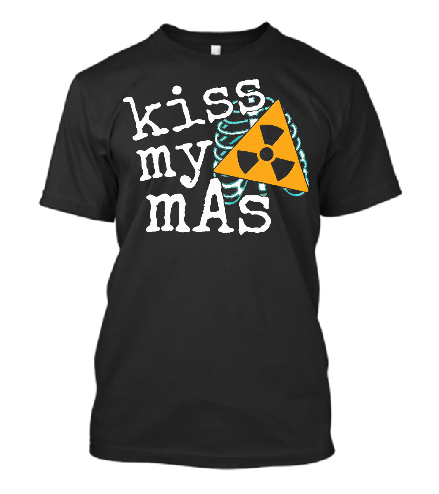 Kiss My MAs Radiology Skeleton Radiation T-Shirt