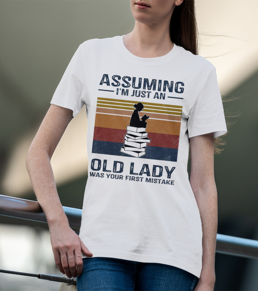 Assuming I'm Just An Old Lady Was Your First Mistake Sitting On Stack Of Books Vintage T-Shirt