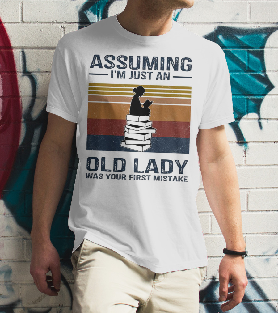 Assuming I'm Just An Old Lady Was Your First Mistake Sitting On Stack Of Books Vintage T-Shirt
