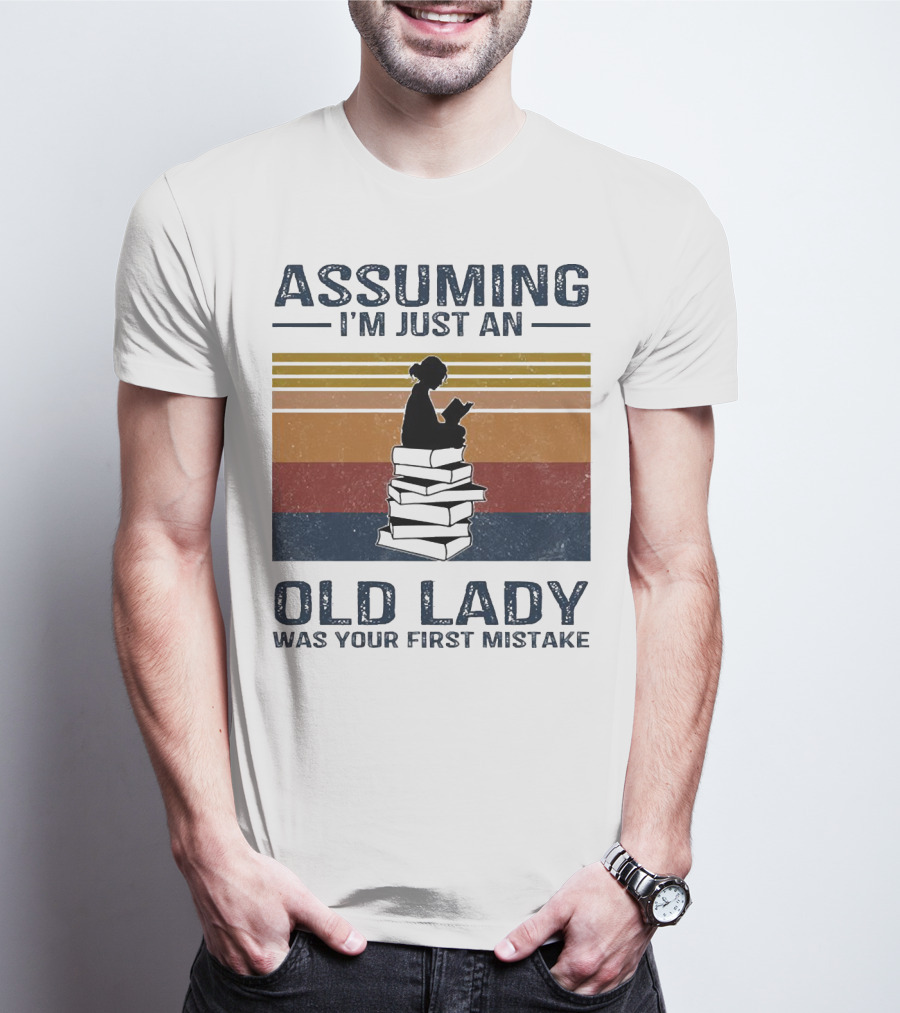 Assuming I'm Just An Old Lady Was Your First Mistake Sitting On Stack Of Books Vintage T-Shirt