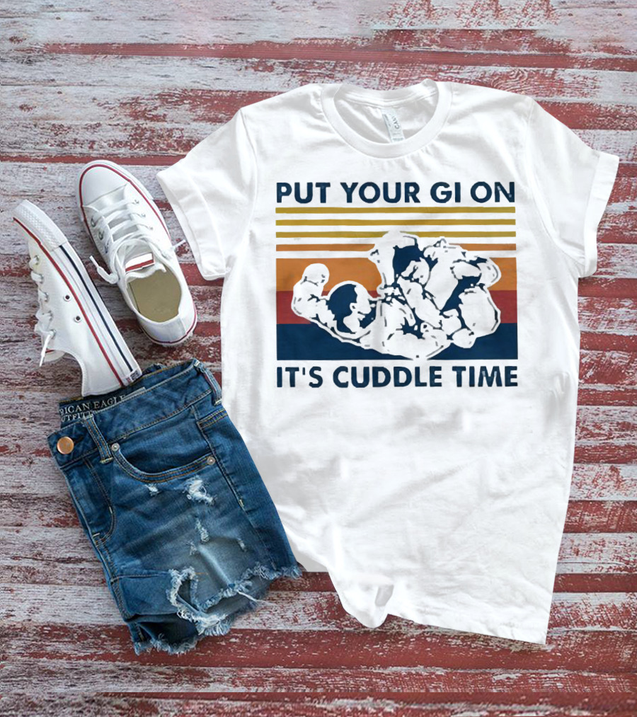Put Your Gi On It’s Cuddle Time Vintage Grappling BJJ T-Shirt