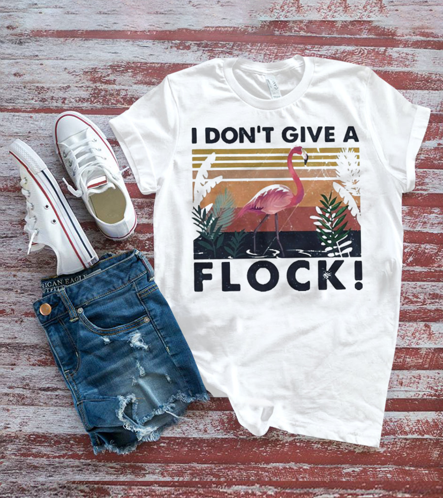 I Don't Give A Flock Flamingo Tropical T-Shirt