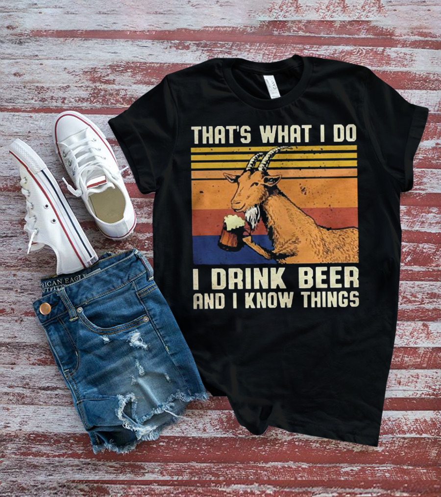 That's What I Do I Drink Beer And I Know Things Goat Vintage Stripes T-Shirt