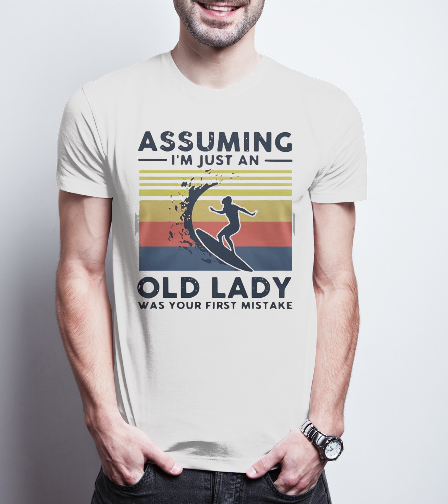 Assuming I'm Just An Old Lady Was Your First Mistake Surfing Silhouette Vintage Stripes T-Shirt