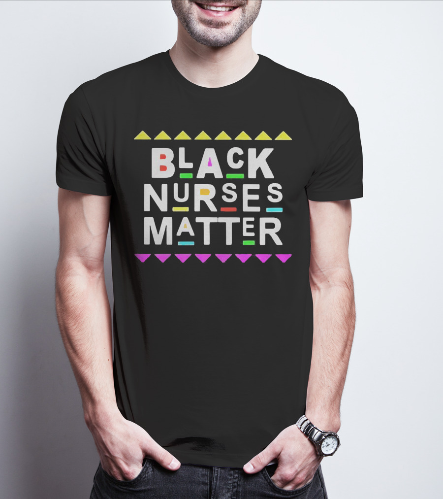 Black Nurses Matter Colorful Letter Accents T-Shirt
