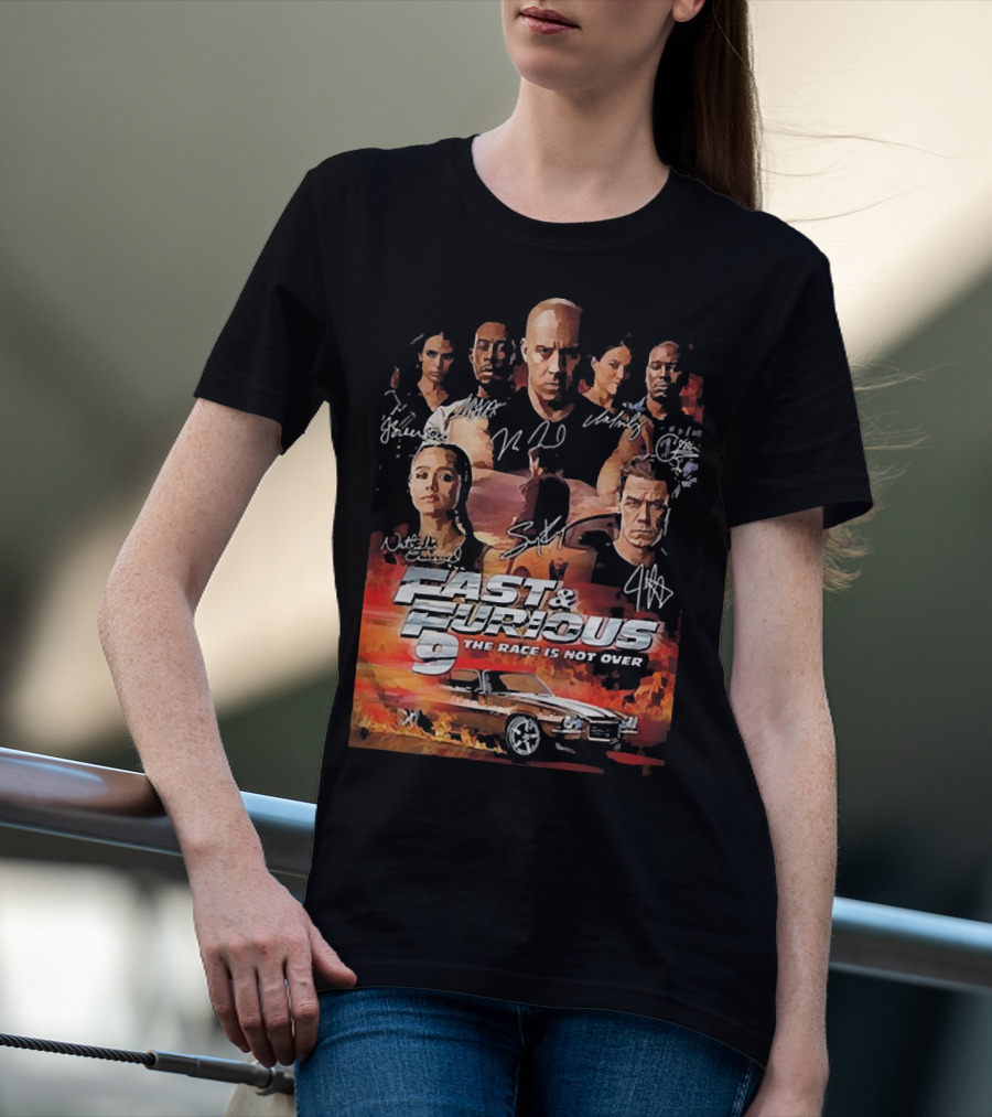 Fast And Furious 9 The Race Is Not Over Car Characters Signatures Vin Diesel Michelle Rodriguez T-Shirt
