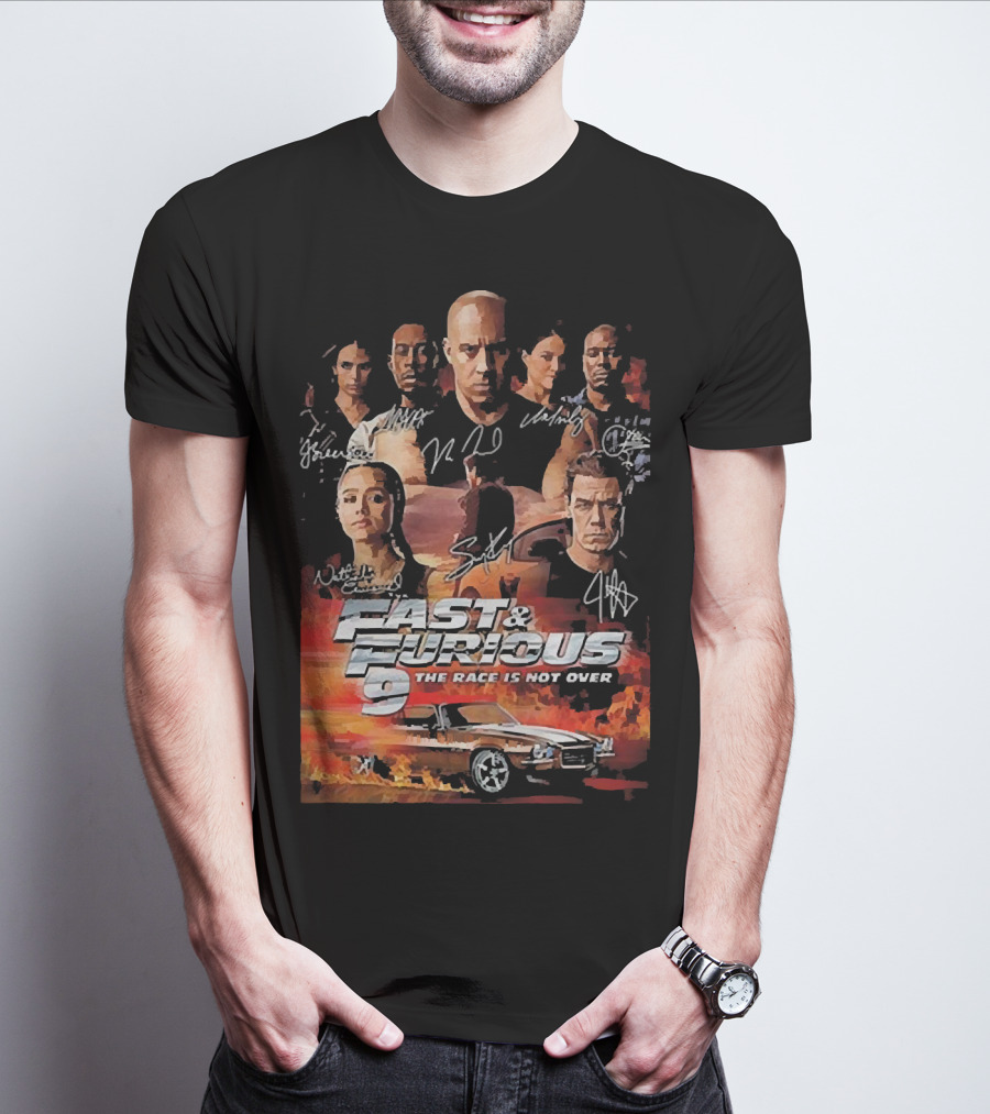 Fast And Furious 9 The Race Is Not Over Car Characters Signatures Vin Diesel Michelle Rodriguez T-Shirt