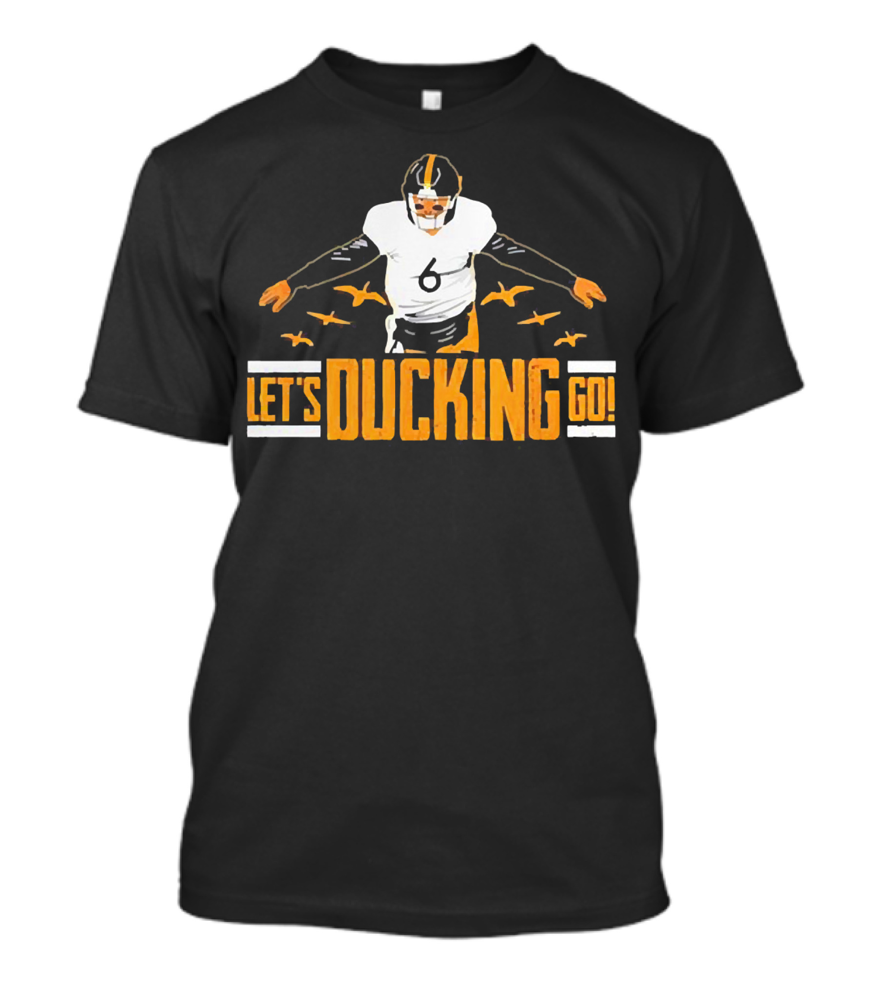 Let's Ducking Go Devlin Hodges Number Six Football T-Shirt